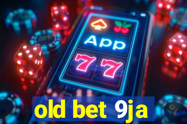 old bet 9ja